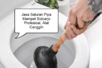 Ketahui Dan Simak Lebih Dalam Tentang Jasa Saluran Pipa Mampet Sidoarjo